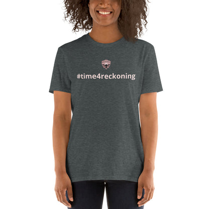 #Time4Reckoning_Short-Sleeve Unisex T-Shirt