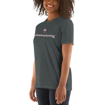 #Time4Reckoning_Short-Sleeve Unisex T-Shirt