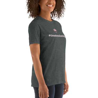 #Time4Reckoning_Short-Sleeve Unisex T-Shirt