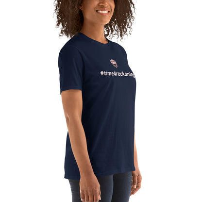 #Time4Reckoning_Short-Sleeve Unisex T-Shirt